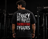 I'm Not Crazy Oversized Graphic T-Shirt for Men | Premium Gym Wear